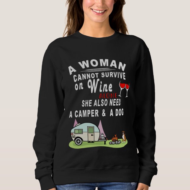 Sweatshirt A Woman Can t Survive On Wine Alone Camper and a D (Devant)
