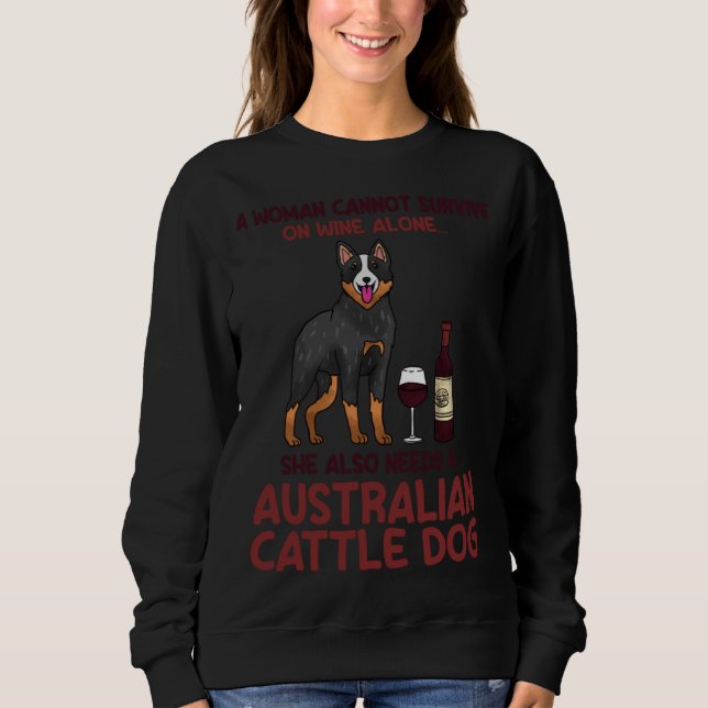Sweatshirt A Woman Cannot Survive On Wine Alone Australian Ca (Devant)