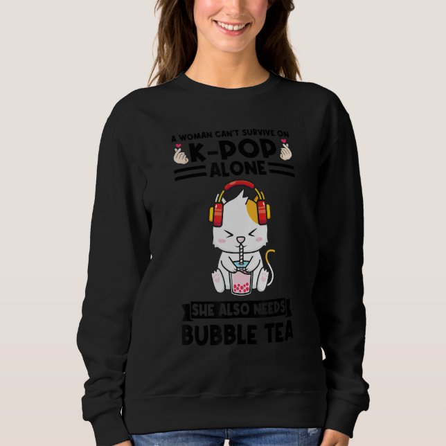 Sweatshirt a woman can't survive on kpop alone bubble tea Bub (Devant)