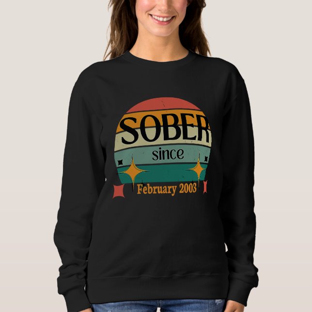 Sweatshirt AA NA Celebrate Sobriety Since February2003 Sober  (Devant)