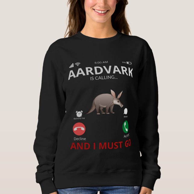 Sweatshirt Aardvark Is Calling And I Must Go (Devant)
