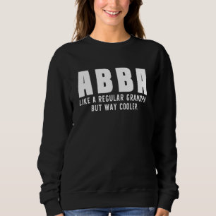 Sweatshirt Abba comme un grand-père mais bien plus cool seule