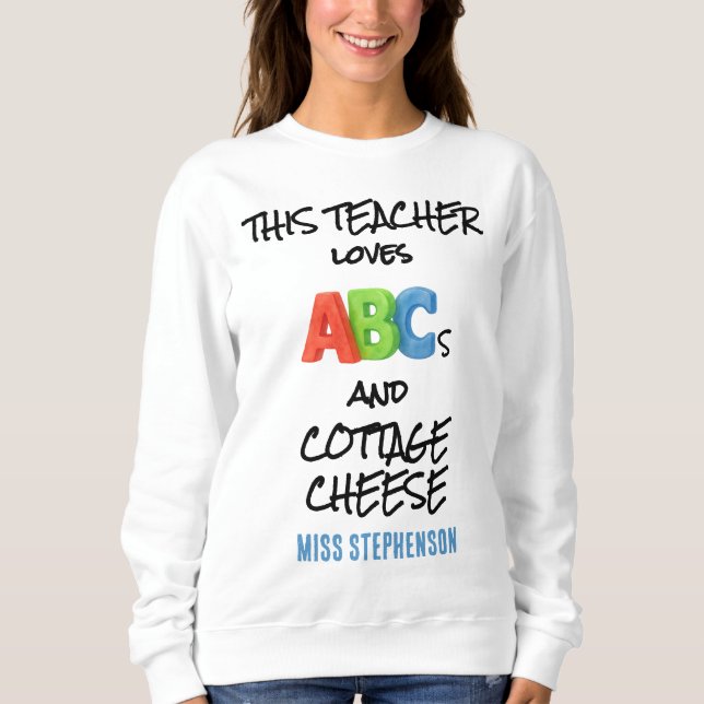 Sweatshirt ABC personnalisés de l'enseignant et fromage cotta (Devant)