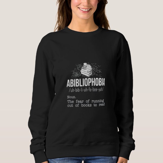 Sweatshirt Abibliophobie définition la peur de s'épuiser (Devant)