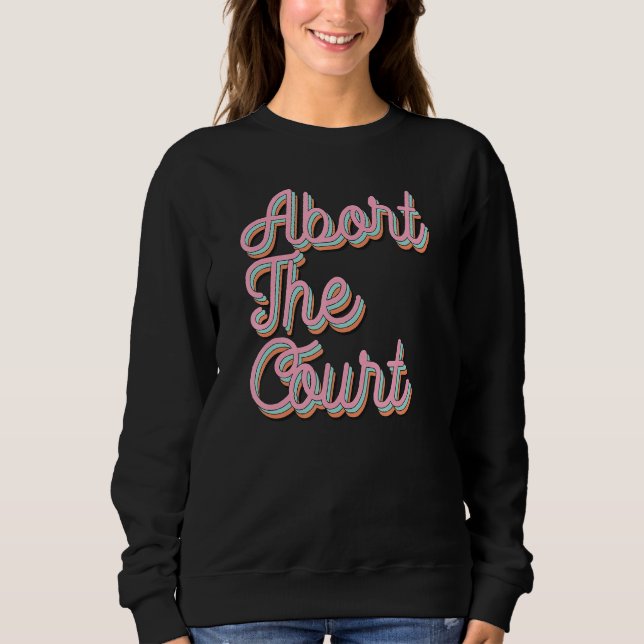 Sweatshirt Abort The Court (Devant)