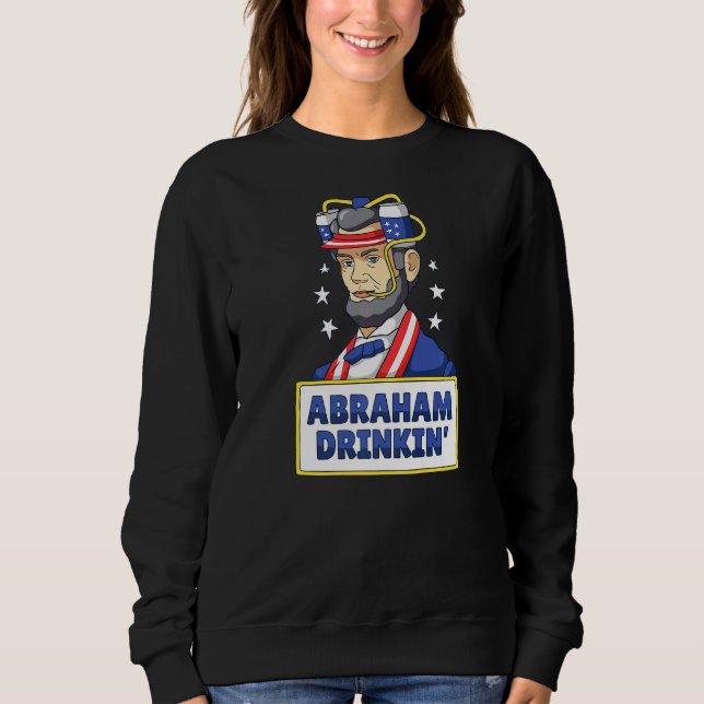 Sweatshirt Abraham Boire Lincoln Mème 4 juillet (Devant)