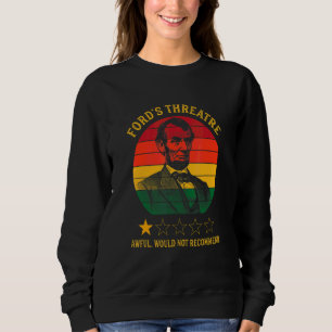 Sweatshirt Abraham Lincoln Le Théâtre Ford Douloureux ne sera