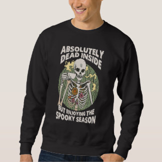 Sweatshirt Absolument mort mais profitant de la saison effray