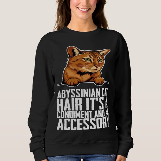 Sweatshirt Abyssinian cat hair its a condiment and an aessory (Devant)