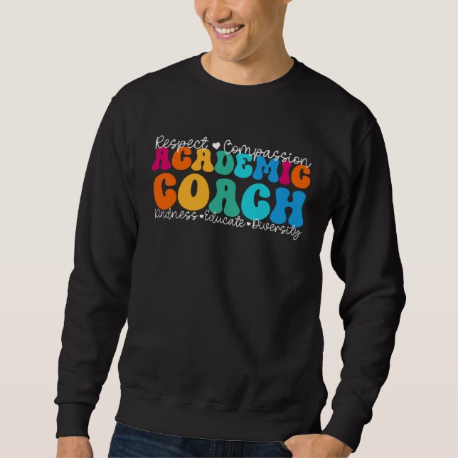 Sweatshirt Academic Coach Appreciation Week Back to School (Devant)