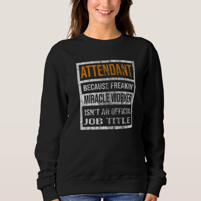 Sweatshirt Accompagnateur parce que Miracle Worker Hommes Fem (Devant)