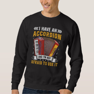 Sweatshirt Accordéon de l'air musicien Accordéoniste J'ai un 