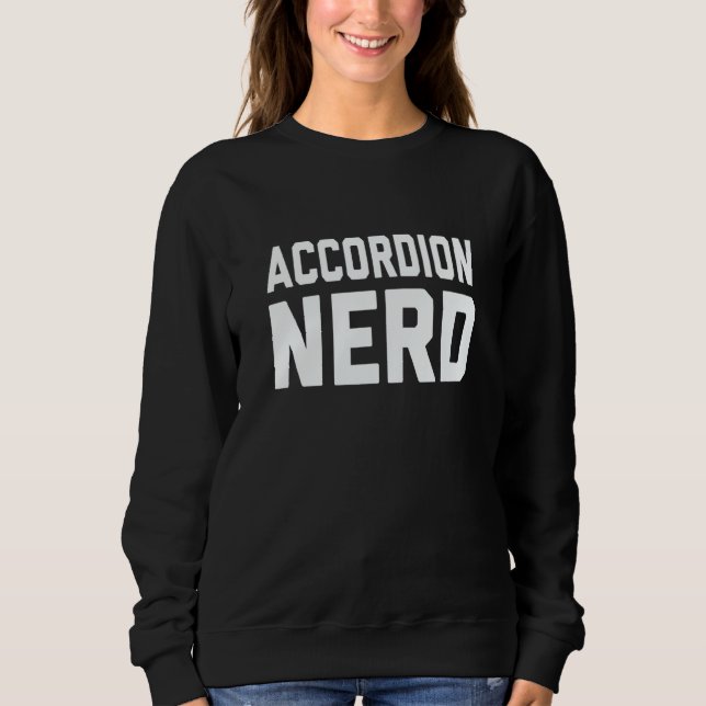 Sweatshirt Accordion Nerd Music For Music Class (Devant)