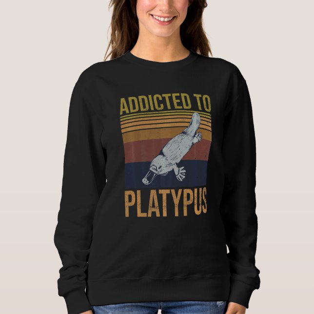 Sweatshirt Accro au Ornithorynque Pour un Fou de Ornithorynqu (Devant)