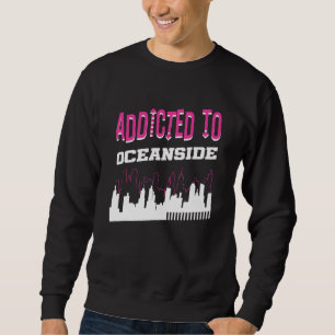 Sweatshirt Accro aux vacances humoristiques à Oceanside Calif