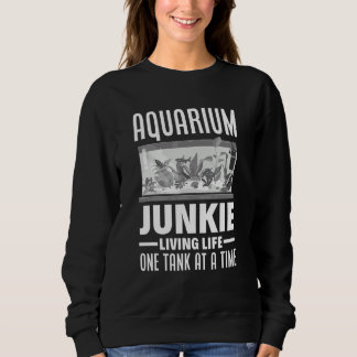 Sweatshirt Accro de l'aquarium Aquariophile Pisciculteur