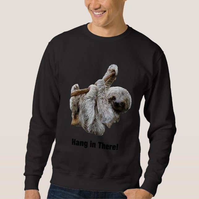 Sweatshirt Accrochez-Vous Là Mal Drôle Vrai Sloth Inspiration (Devant)