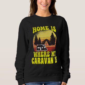 Sweatshirt Accueil de camping est où ma caravane est campeur