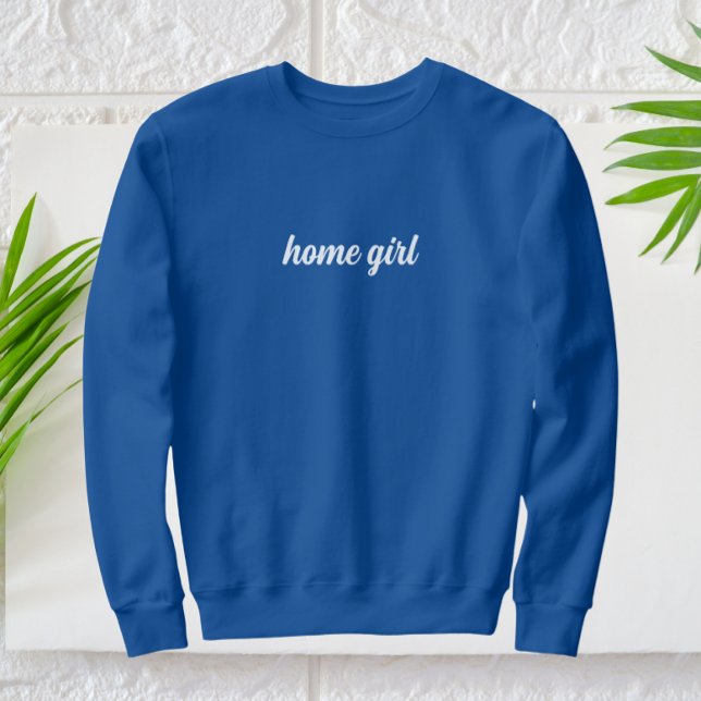 Sweatshirt Accueil Fille Texte blanc moderne (home girl sweatshirt)