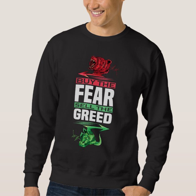 Sweatshirt Acheter La Peur Vendre La Vie Trading (Devant)