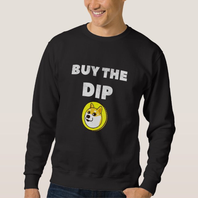 Sweatshirt Acheter Le Dip Dogecoin Crypto Cryptomonnaie Trade (Devant)