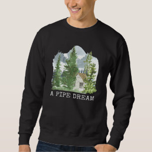 Sweatshirt Acheteur de chalet Un tuyau Dream Forêt Maison Cha