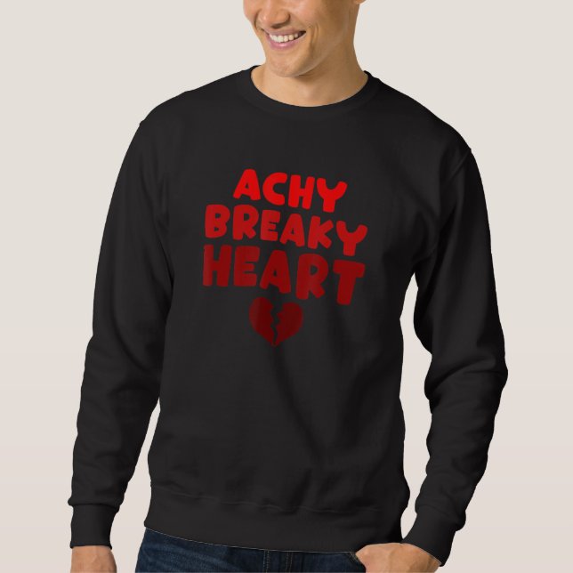 Sweatshirt Achy Breaky Heart Funny Heart Apparel (Devant)