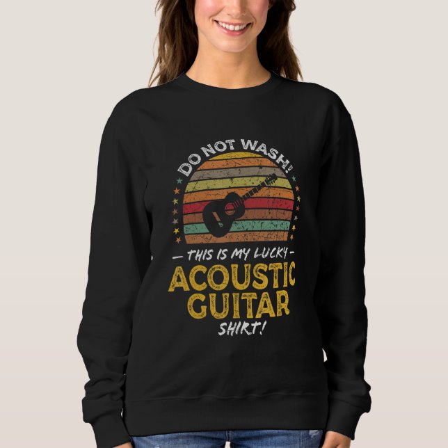 Sweatshirt Acoustic Guitar Music Player  Humor Saying Graphic (Devant)