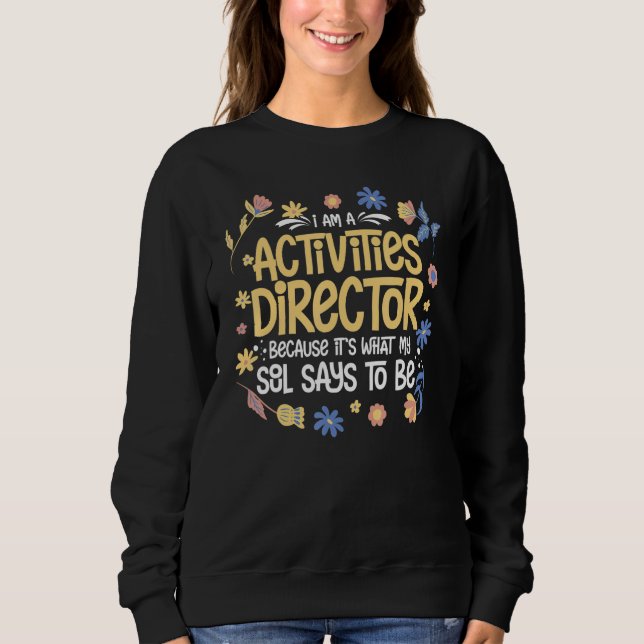 Sweatshirt Activity Director Assistant Ideas Activities Plann (Devant)