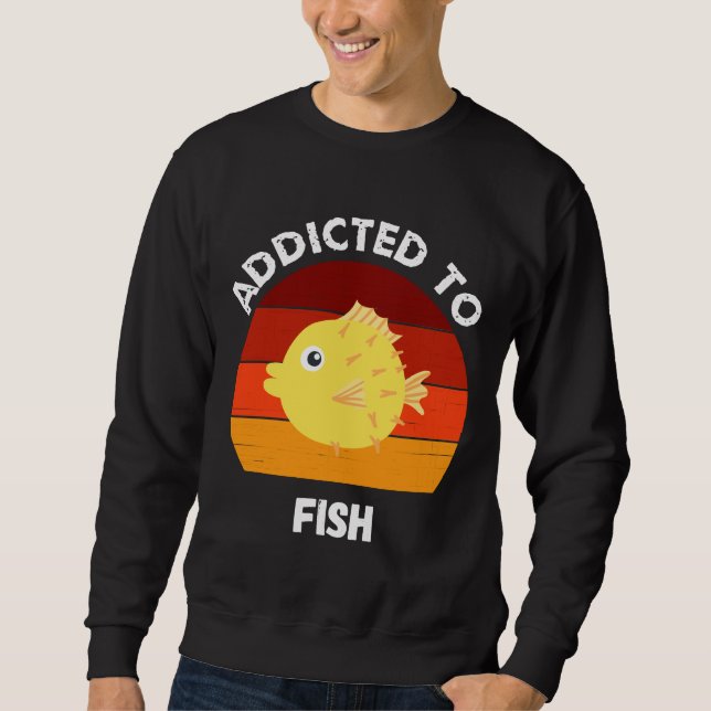 Sweatshirt Addicité Au Poisson Aquarium Puffer Fish (Devant)