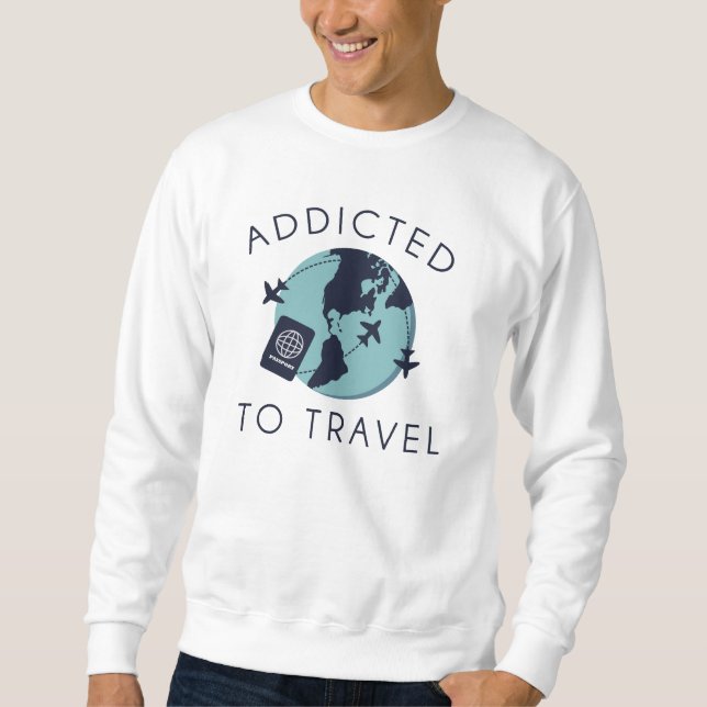 Sweatshirt Addicité Aux Voyages (Devant)