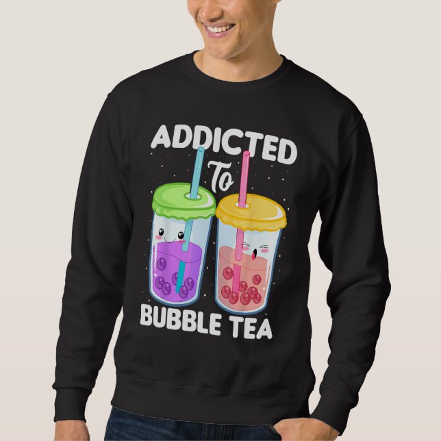 Sweatshirt Addicted to Bubble Tea  Boba Costumes Bubble Tea (Devant)
