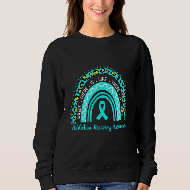 Sweatshirt Addiction Recovery Awareness teal rainbow leopard (Devant)