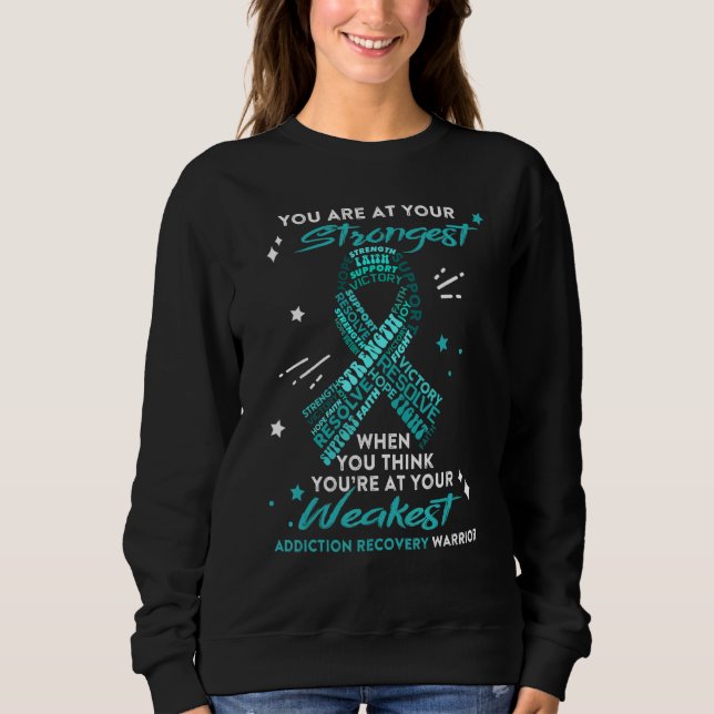 Sweatshirt Addiction Recovery Warrior You Are At Your Stronge (Devant)