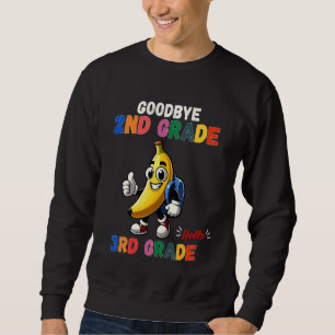 Sweatshirt Adieu 2e année Bonjour 3e année Funny Banana Kid