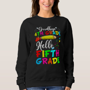 Sweatshirt Adieu 4e année Bonjour 5e année Dernière journée d
