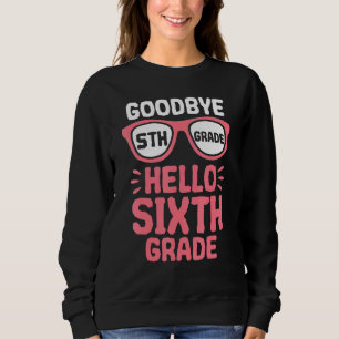 Sweatshirt Adieu 5e année Bonjour 6e année Enseignant S