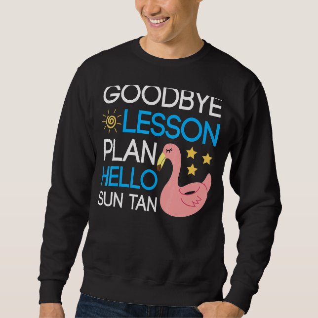 Sweatshirt Adieu Plan De Leçon Bonjour Sun Tan Dernier Jour D (Devant)