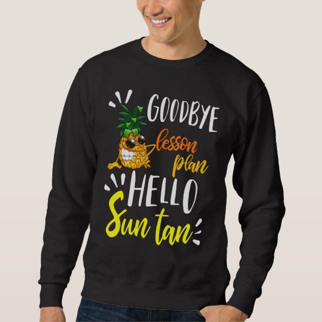 Sweatshirt Adieu Plan De Leçon Bonjour Sun Tan Dernier Jour D (Devant)
