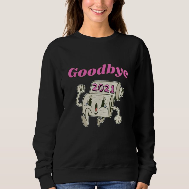 Sweatshirt Adieu rouleau papier Toilet 2021 (Devant)