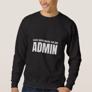 Sweatshirt Admin Informatique IT - Idée de cadeaux