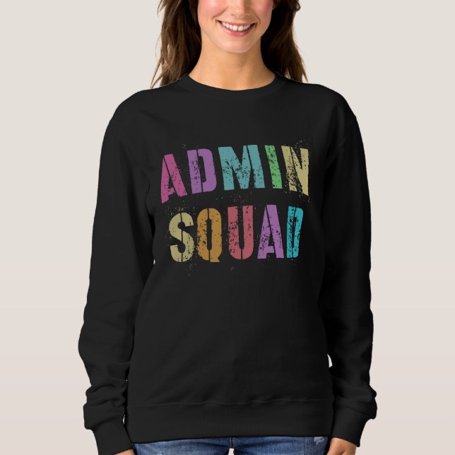 Sweatshirt ADMIN SQUAD School Secretary Registrar Office Assi (Devant)