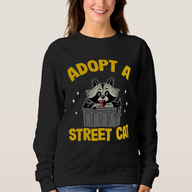 Sweatshirt Adopt A Street Cat Trash Garbage Panda Funny Racco (Devant)
