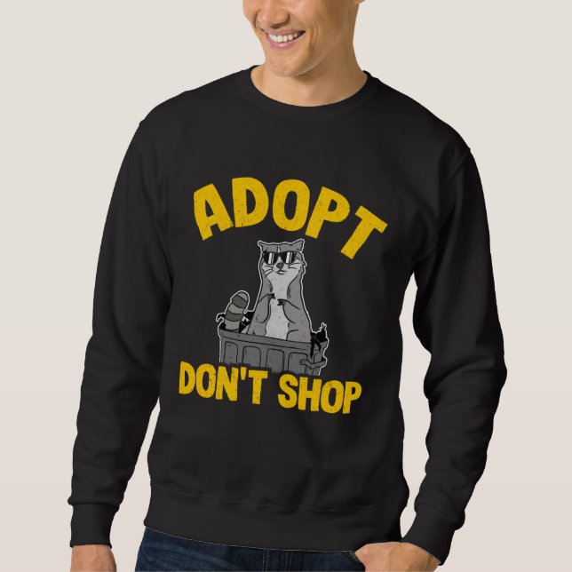 Sweatshirt Adoptez, ne faites pas du shopping Drôle de Raton  (Devant)