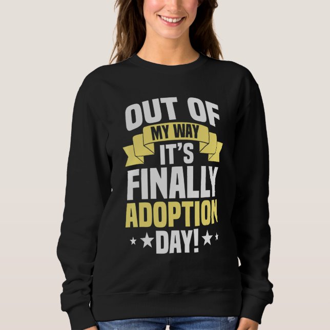 Sweatshirt Adoption Day Foster Family Adopted Child Adoptive  (Devant)