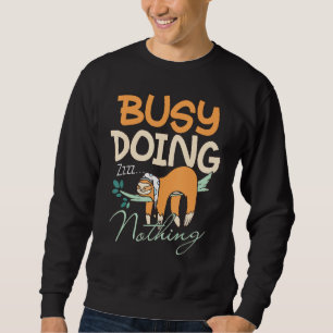 Sweatshirt Adorable Sloth Dormir Occupé Ne Faire Rien