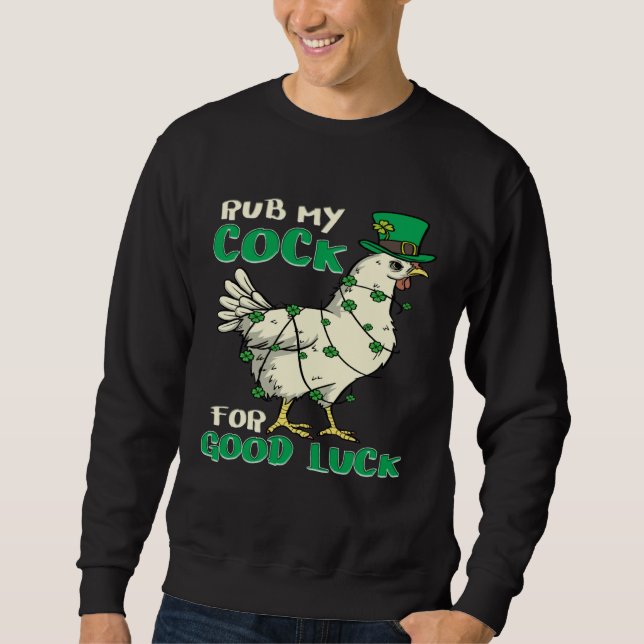 Sweatshirt Adult Humor St Patrick s Day Chicken Pun (Devant)