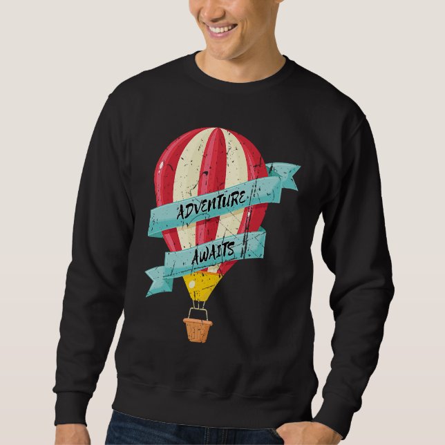 Sweatshirt Adventure Awaits Hot Air Balloon Design Ballooning (Devant)