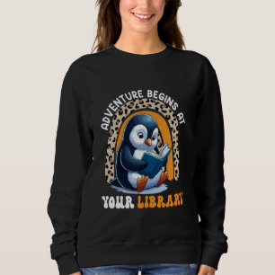 Sweatshirt Adventure Funny Commence À La Bibliothèque Cute Pe