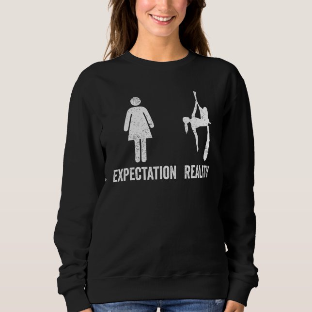 Sweatshirt Aerial Silk Aerialist Expectation Reality (Devant)
